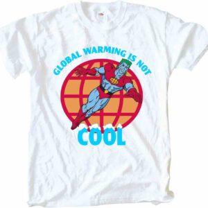 Kapitan Planeta, Global Warming is not Cool, Koszulka