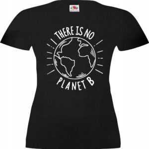 There is no Planet B, Nie ma Planety B, koszulka