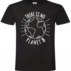 There is no Planet B, Nie ma Planety B, koszulka