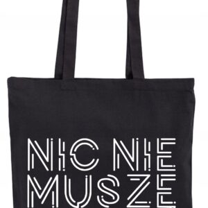 Nic Nie Muszę, Torba bawełniana, Eko, Shopper