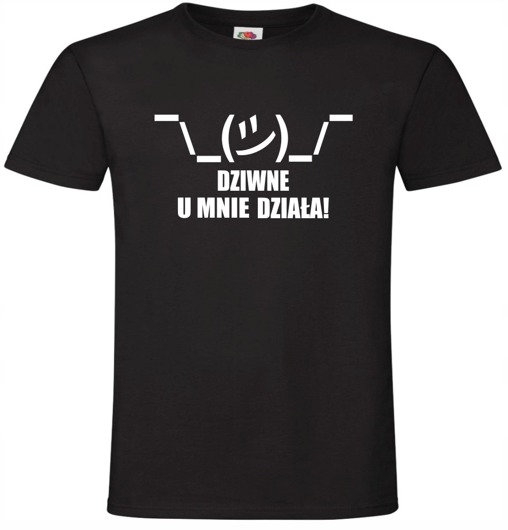 Koszulka Dziwne u mnie działa, komputer