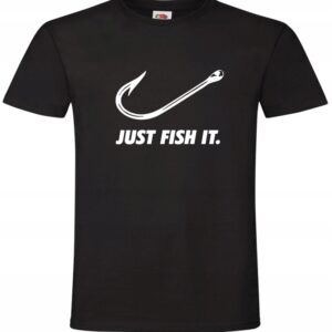 Just Fish It Ryby Wędkarstwo, T-shirt koszulka