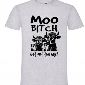 Koszulka Rusz się, Moo Bitch, Krowa, Śmieszna