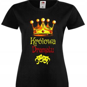 Królowa Dramatu, Drama Queen, Koszulka T-shirt