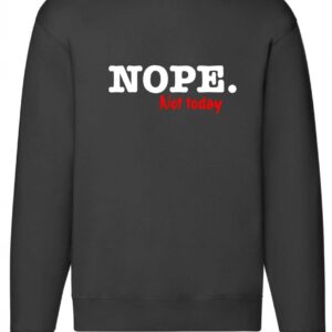 Bluza Nope Not Today, Nie Dzisiaj mi się nie chce, Śmieszna,