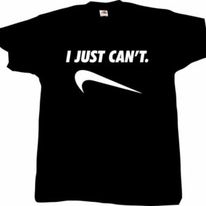 I just can't, T-shirt Koszulka