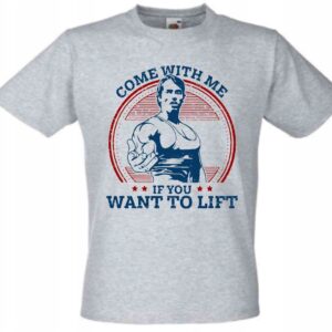 koszulka Come with me if you want to lift,