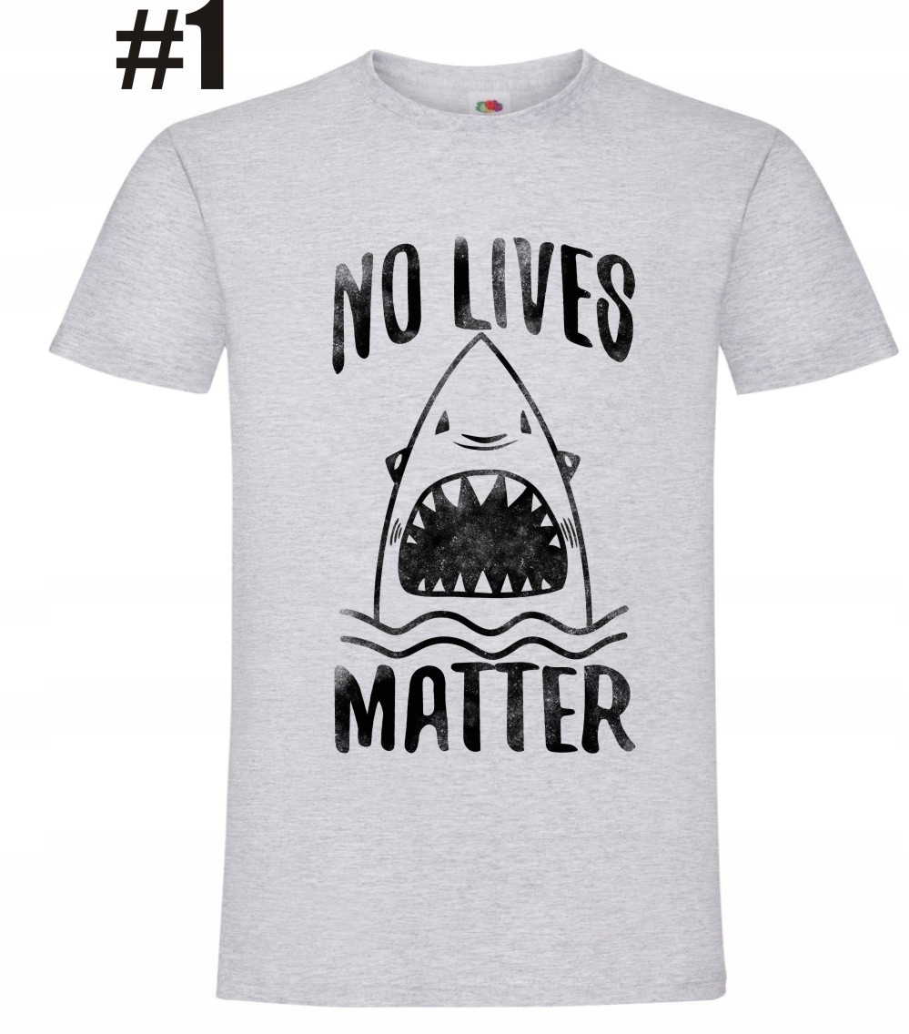 No Lives Matter, Rekin, Koszulka - obrazek 2