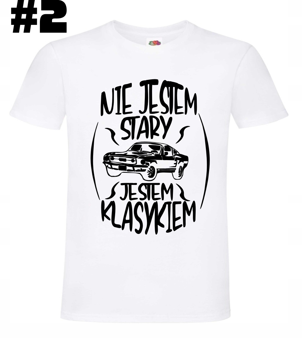 Nie jestem Stary Jestem Klasykiem, Urodziny, Koszulka - obrazek 3