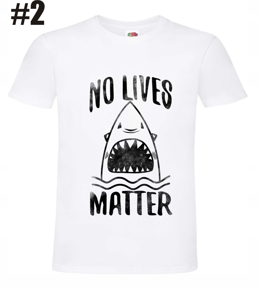 No Lives Matter, Rekin, Koszulka - obrazek 3