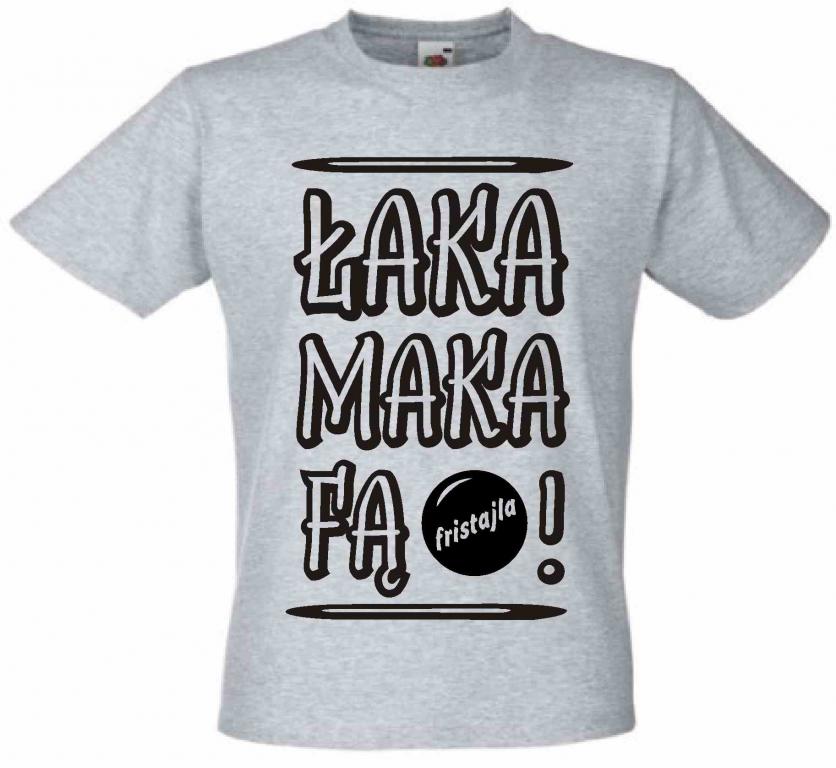 Fristajla łaka maka fą, T-shirt, Koszulka