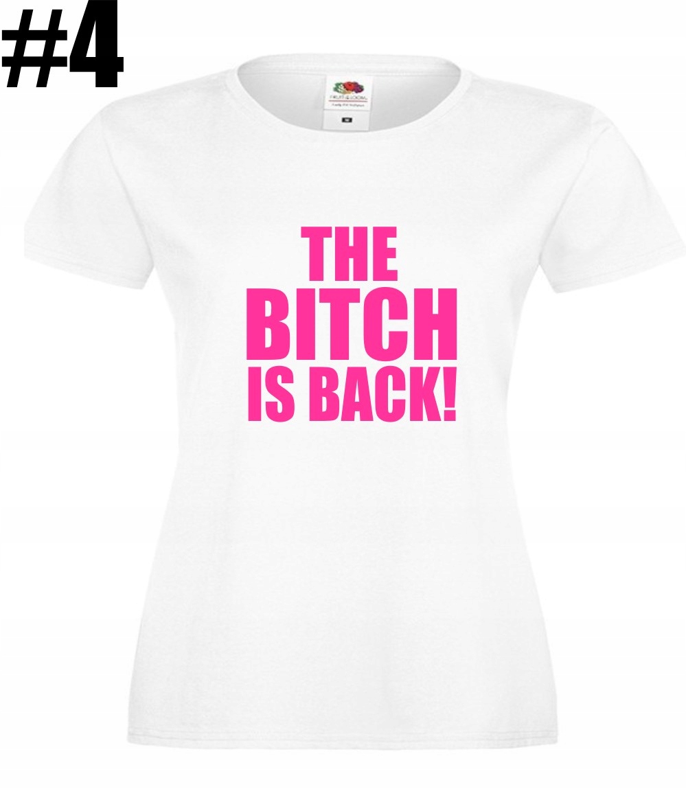 The Bitch is Back, koszulka - obrazek 4