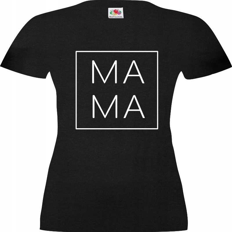 Mama, dla Mamy koszulka, T-shirt