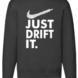 Bluza Just Drift It. Drifting