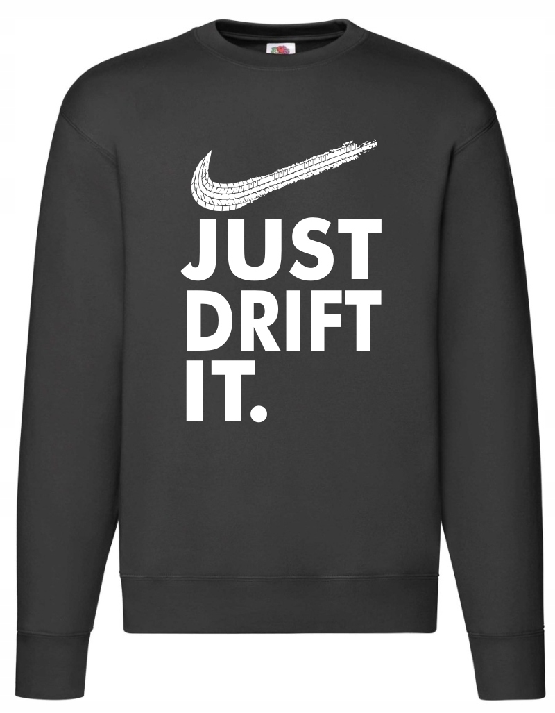 Bluza Just Drift It. Drifting