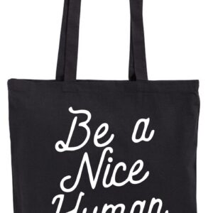 Be a Nice Human Torba Bawełniana Ekologiczna