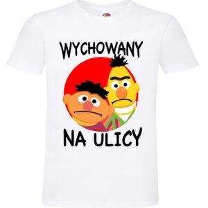 Koszulka wychowany na ulicy