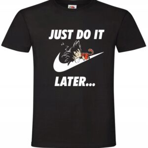 Just do It Later DRAGON GOKU koszulka