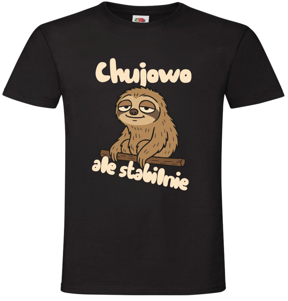 Chujowo Ale Stabilnie, T-shirt, Koszulka