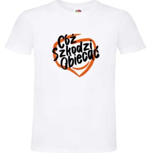 Cóż Szkodzi Obiecać, T-shirt, Koszulka