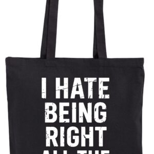 I Hate Being Right All The Time, Nie Cierpię Mieć Racji, torba, shopper, eko