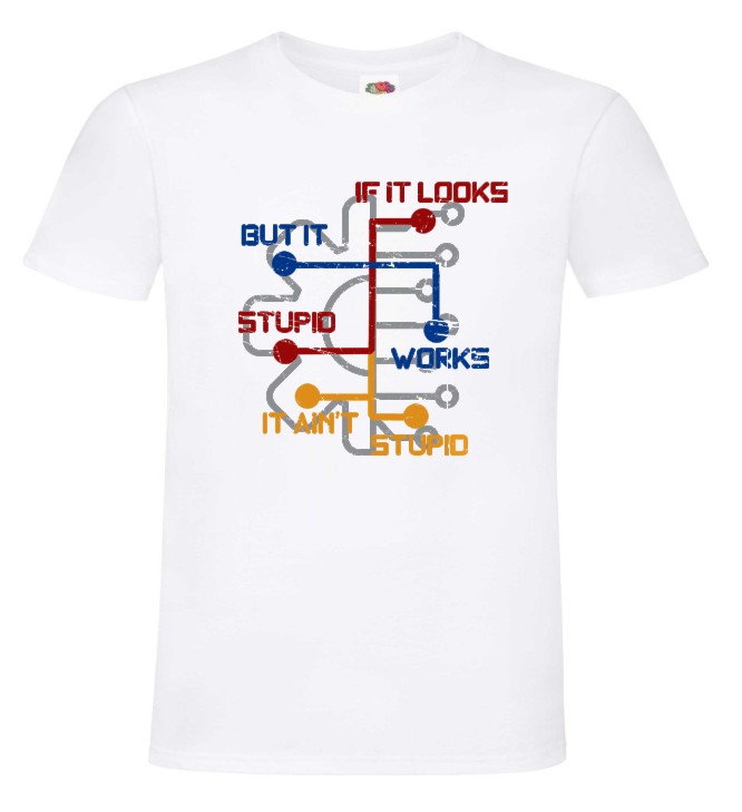 If it Looks Stupid but Works it Ain't Stupid, Inżynier, Koszulka, T-shirt - obrazek 3