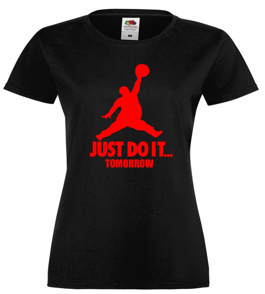 Just Do IT... Tomorrow, Koszulka, T-shirt