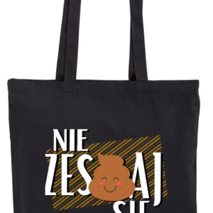 Nie Zesraj Się, Kupa, Śmieszna, torba bawełniana, shopper, eko