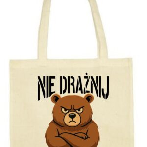Nie Drażnij Misia, Niedźwiedź, Miś, torba, shopper, eko