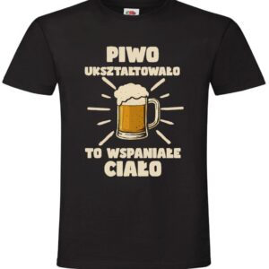Koszulka Piwo Ukształtowało To Wspaniałe Ciało, , T-shirt