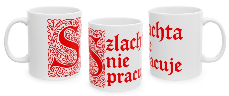 Szlachta nie pracuje, kubek