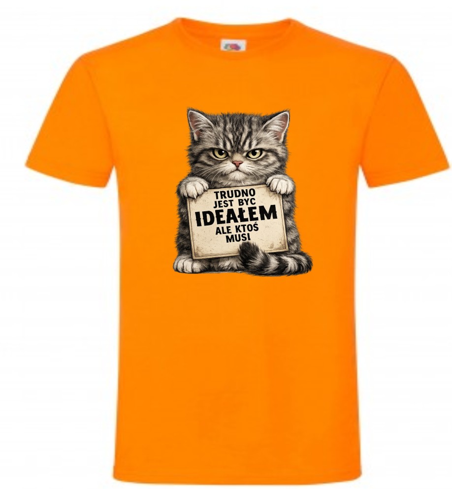 Trudno Jest Być Ideałem Ale Ktoś Musi, Kot, Koszulka, T-shirt - obrazek 6