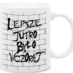 Lepsze jutro było wczoraj, Kubek