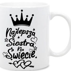 Najlepsza Siostra, Siora, na Świecie, Kubek