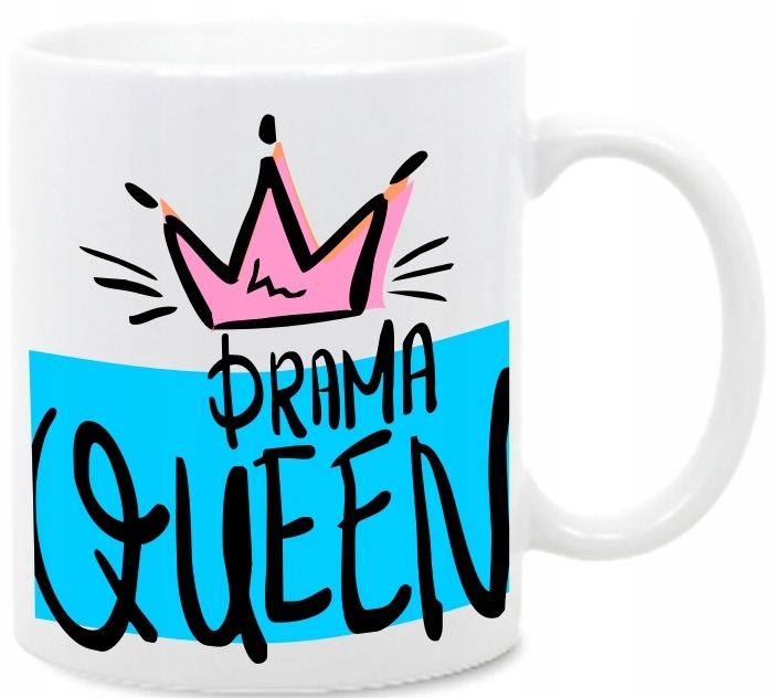 Drama Queen, królowa dramatu, , kubek