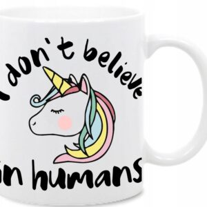 Don't believe in humans unicorn jednorożec, kubek