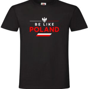 Be like Poland T-shirt