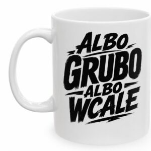 Kubek Albo grubo albo wcale