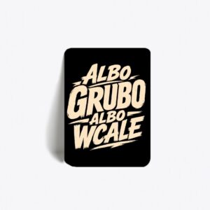 magnes Albo grubo albo wcale