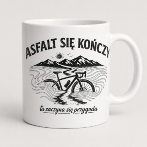 Kubek Asfalt się kończy kubek rowerowy Gravel