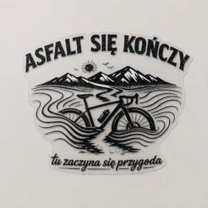 Asfalt się kończy – naklejka UV DTF Gravel i Bikepacking 90 × 80 mm