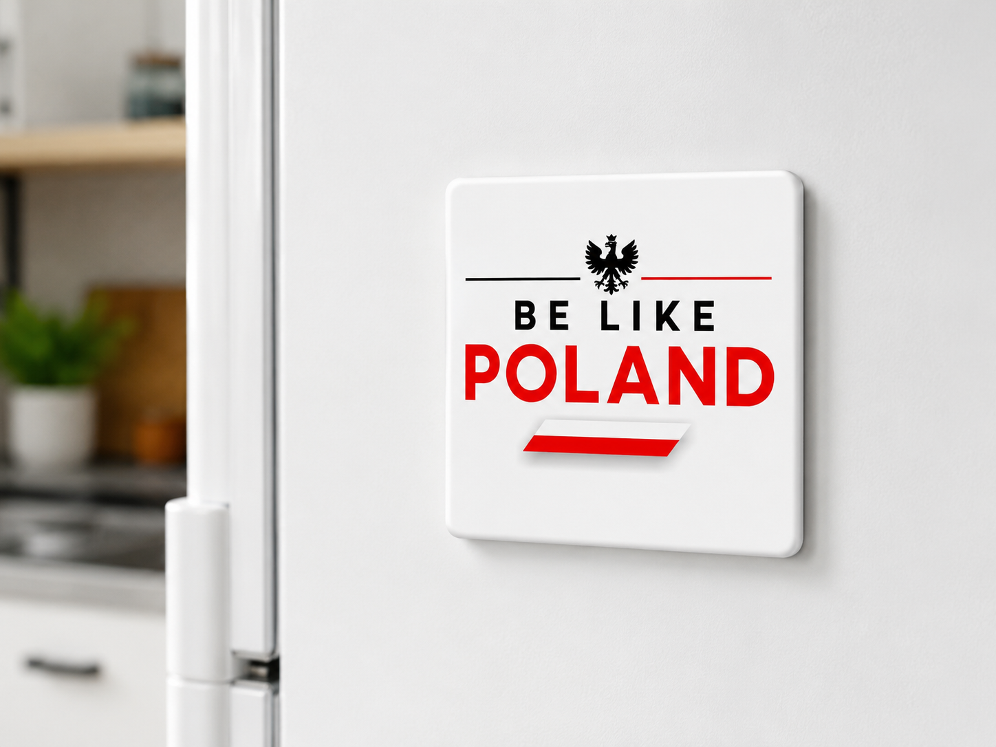 Magnes na lodówkę Be like Poland - obrazek 3