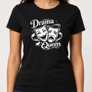 Drama Queen – teatralna koszulka damska tragedii i komedii