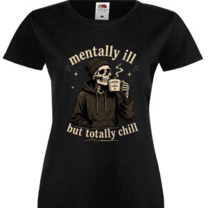 Koszulka damska Mentally Ill But Totally Chill z nadrukiem szkieletu i kawy