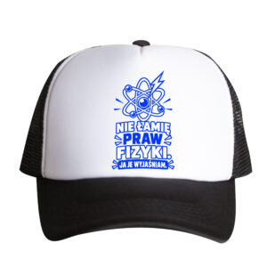 Nie Łamię Praw Fizyki – czapka trucker dla nauczyciela fizyki