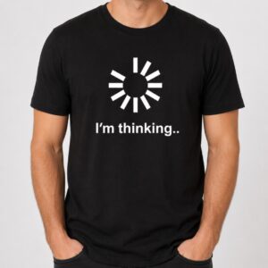 koszulka myślę I’m Thinking