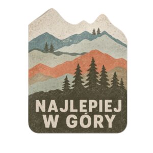 Najlepiej w Góry wypukła naklejka