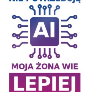 Nie Potrzebuję AI – Moja Żona Wie Lepiej – wypukła naklejka UV DTF 90 × 60 mm