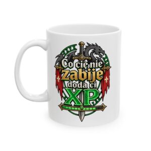 Kubek Co Cię Nie Zabije – Doda Ci XP