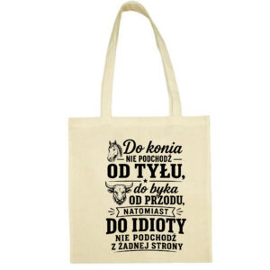 torba Do idioty nie podchodź - z żadnej strony!